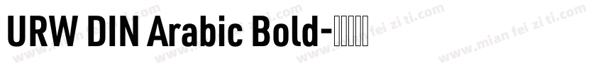 URW DIN Arabic Bold字体转换